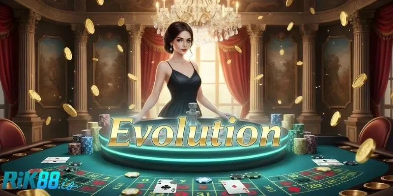 Evolution là sảnh cược mang đậm chất châu Âu