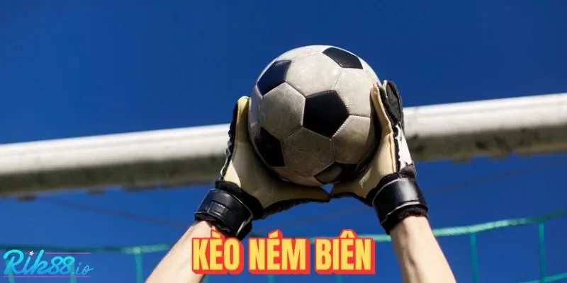 Kèo Ném Biên RIK88: Sự Lựa Chọn Của Dân Chơi Sành Sỏi